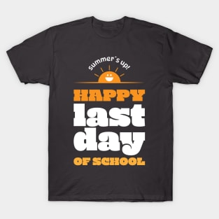 Happy last day of school T-Shirt